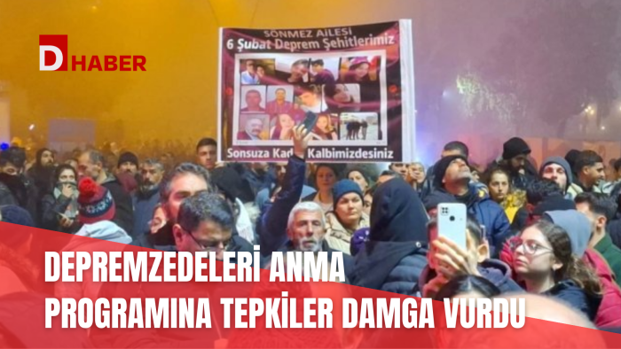 DEPREMZEDELERİ ANMA PROGRAMINA TEPKİLER DAMGA VURDU